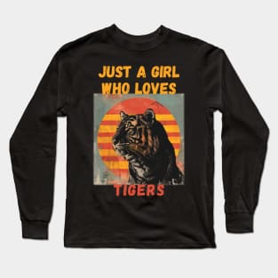 Just a Girl Who Loves Tigers Long Sleeve T-Shirt